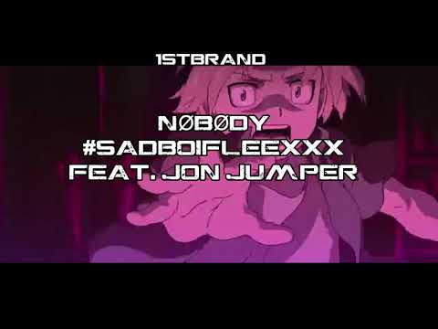 NØBØDY - #SADBOIFLEXXX (FEAT. JON JUMPER) [AMV]