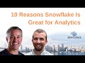 Snowflake 10 Reasons It S Great For Analytics