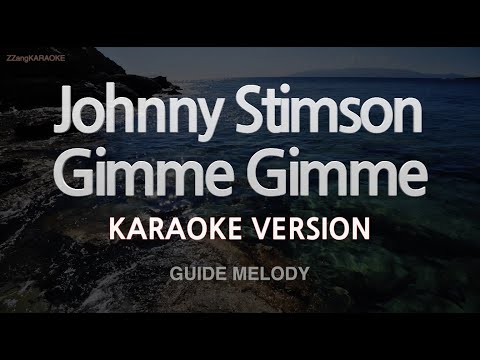 Johnny Stimson-Gimme Gimme (Melody) (Karaoke Version)