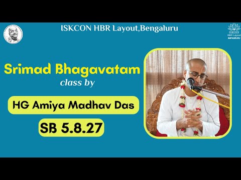 SB [5.8.27] class by HG Amiya Madhav Das || ISKCON HBR