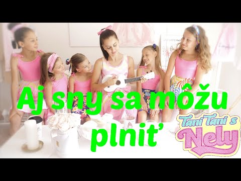 Tani Tani s Nely - Aj sny sa môžu plniť - Sen