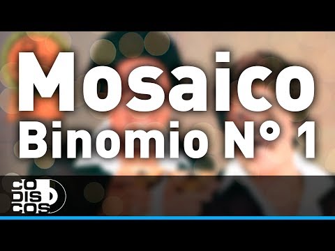 Mosaico Binomio N° 1, Binomio De Oro - Audio