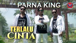 Download lagu PARNA KING - TERLALU CINTA I LAGUBATAK TERBARU 2021 I  MUSIC VIDEO mp3