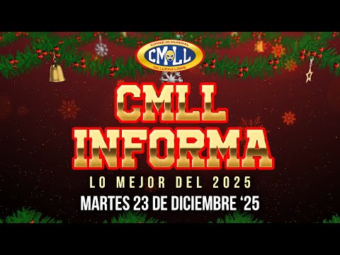 CMLL INFORMA 606 - LO MEJOR DEL 2025 (PT. 1) - 23 DICIEMBRE DEL 2025