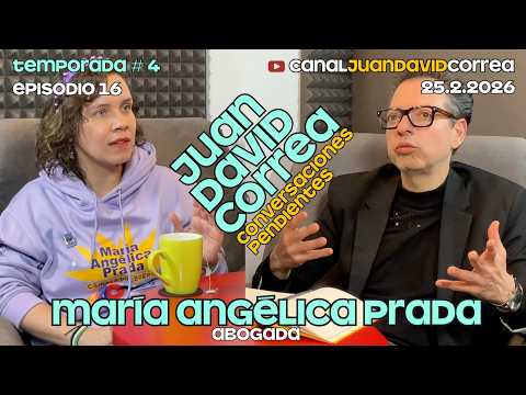 Juan David Correa - Conversaciones pendientes. Con María Angélica Prada.
