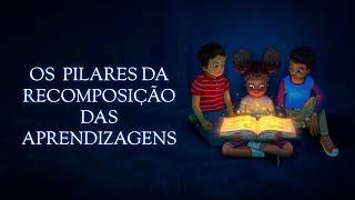 RECOMPOSIÇÃO DE APRENDIZAGENS - PILARES