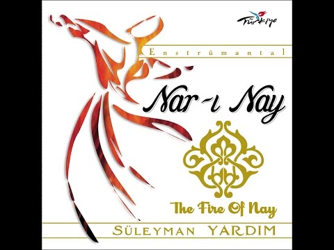 Acemaşiran Ney Taksimi - Süleyman Yardım - Nar-ı Nay - [Offical Video]