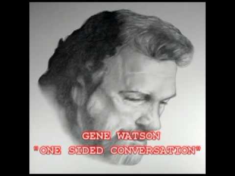 One Sided Conversations - Gene Watson