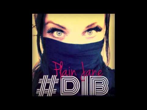 #DIB- PLA!N J.A.N.E PRODUCED BY DELANO SOUNDS