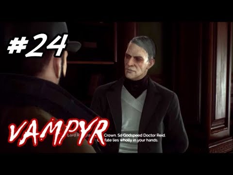 Vampyr - Playthrough (Part 24) - Antidote Ingredients (King Arthur's Blood)