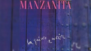 La quiero a Morir - Manzanita
