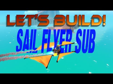 Building a Submarine, using SAILS, that Fly's! Let's Build with ThatDomGuy Ep#13