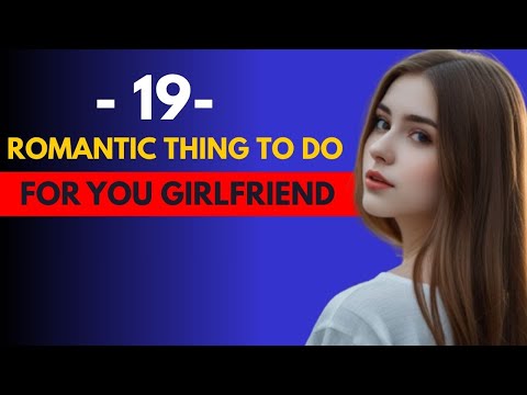 19 Sweet Things To Do For Your Girl - Tricks to Easily Make Her Day