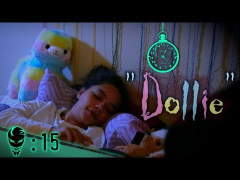 Dollie | :15 Second Horror | ⏱02 Video