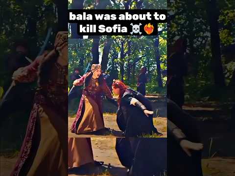 BALA VS SOFIA FIGHT ☠️❤️‍🔥|| KURULUS OSMAN SEASON 6 LAST EP 💕 #keşfet #kurulusosman