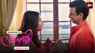 मेरी बेहेन कैसे आयी बीच मैं  | Baarish | S01 | E14 | Sharman Joshi |  Asha Negi  @Altt_Official