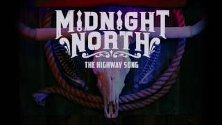 Midnight North - "The Highway Song"