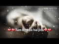 Tum Bin Jiya Jaye Kaise Sad Status