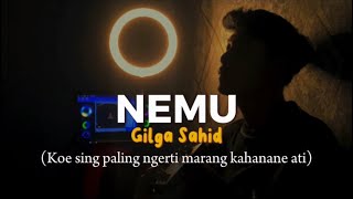Download lagu NEMU - Gilga Sahid || Cover panjiahriff (Koe seng paling ngerti marang kahanane ati) Viral di tiktok mp3