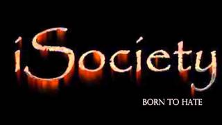 iSociety   Born to Hate