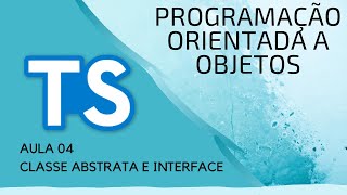 Curso POO Typescript Aula 04 - Classes Abstratas e Interfaces - Para Iniciantes