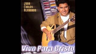 Juan Carlos Alvarado- Vivo Para Cristo (Lado B) (Aleluya Records)