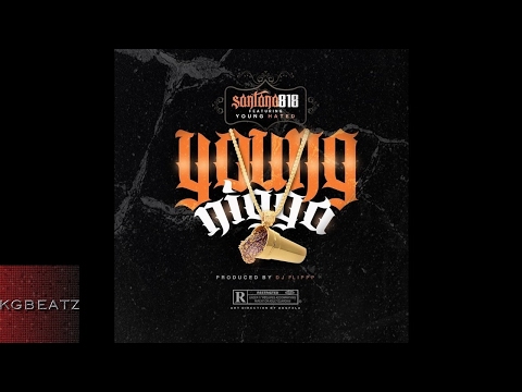 Santana818 ft. Young Hated - Young Ni**a [Prod. By DJ Flippp] [New 2017]