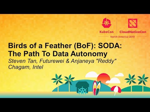 Birds of a Feather (BoF): SODA: The Path To Data Autonomy - Steven Tan & Anjaneya "Reddy" Chagam