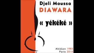 Djeli Moussa Diawara - Yekeke (Paris 2010) - Full Album