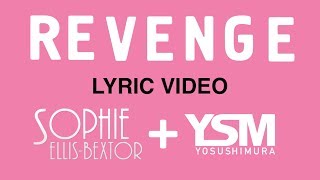 Sophie Ellis-Bextor - Revenge [REMIX] (Lyric Video)