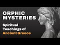 ORPHIC MYSTERIES: Spirituality of Ancient Greece