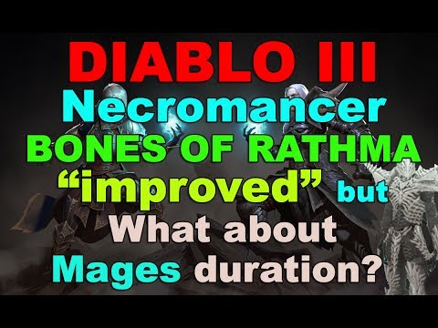 Necromancer BONES OF RATHMA IMPROVED, but what about Skeletal Mages duration? (Diablo 3)