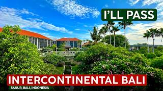 INTERCONTINENTAL BALI SANUR Review: Don’t Book Until You See This