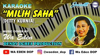 Download lagu KARAOKE MILIH SAHA - DETTY KURNIA │ MUSIC COVER BY WA EDEN mp3 Download lagu KARAOKE MILIH SAHA - DETTY KURNIA │ MUSIC COVER BY WA EDEN mp3