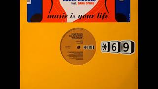 Angel Moraes Feat. Dana Divine - B - Music Is Your Life (15 South Remix)