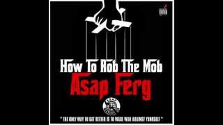 ASAP Ferg - How To Rob The Mob