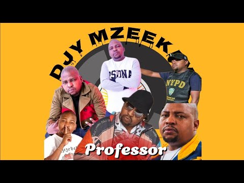 PROFESSOR  | KWAITO KING | MIXTAPE | DYJ _ MZEEKAY