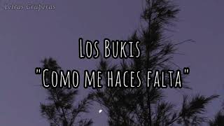 Los Bukis | Como Me Haces Falta (Letra) 🌹