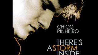 Chico Pinheiro - There's A Storm Inside (2010)