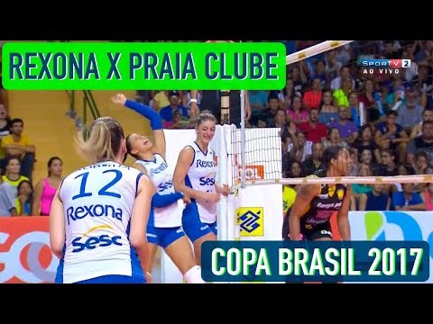 Rexona x Praia Clube - Semifinal - Copa Brasil Feminina de Vôlei 2017