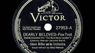 1942 HITS ARCHIVE: Dearly Beloved - Glenn Miller (Skip Nelson &amp; chorus, vocal)