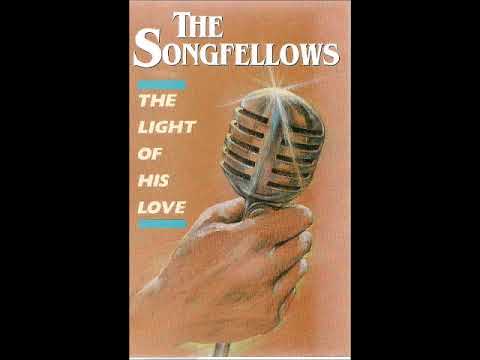 The Light Of His Love - The Songfellows
