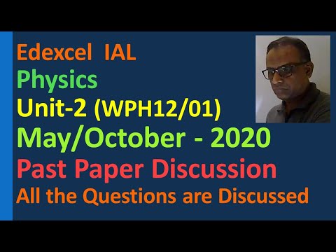 Edexcel Unit 2 Physics IAL May October 2020 Paper Discussion Electricity Wave Spectra Photoelectric