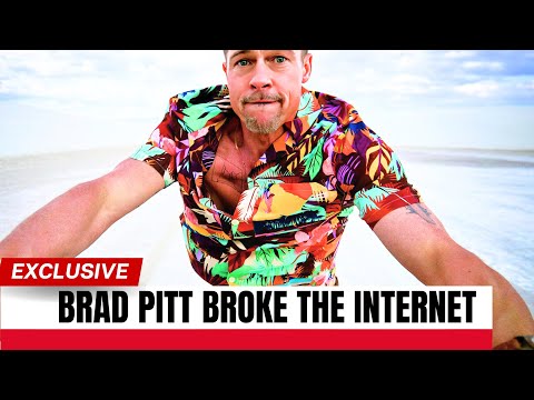 BRAD PITT ONCE AGAIN BROKE THE INTERNET AND SURPRISED EVERYONE