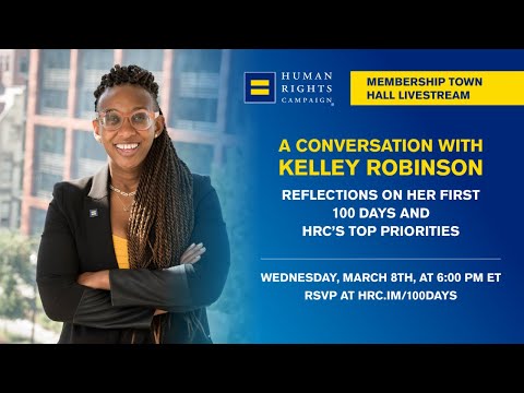 A Conversation with Kelley Robinson: Reflections on her first 100 days and HRC’s top priorities