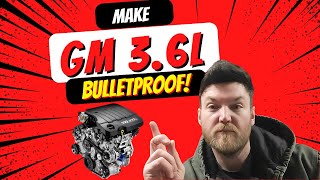 How to Keep your Chevy/GM 3.6 V6 Engine Running Forever, LY7 LLT LFX LGX LGZ