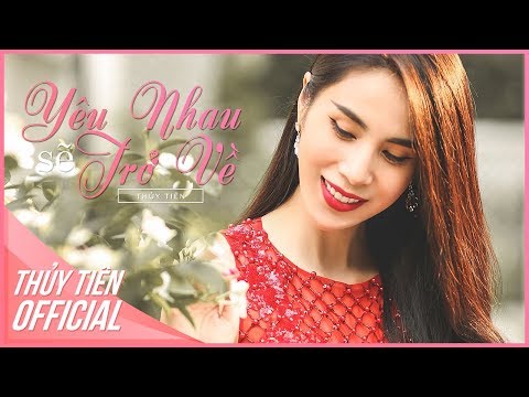 Yêu nhau sẽ trở về - Thủy Tiên