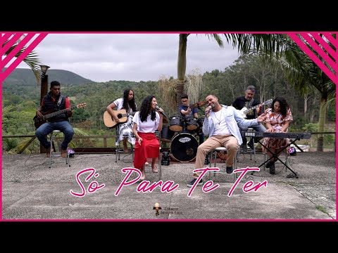 Só Para Te Ter - Comunidade Unidos Por Cristo