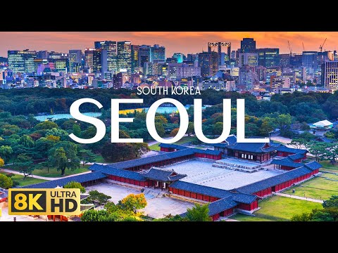 Seoul 8K Video Ultra HD 60FPS - Capital of South Korea