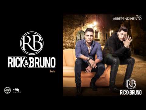 Bruta Rústica e sistemática - Rick e Bruno